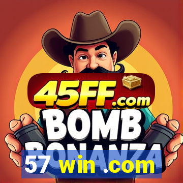 57 win .com